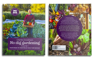 Charles Dowdings „No Dig Gardening“, Kursbuch 1 (englische Version)